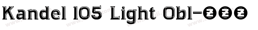 Kandel 105 Light Obl字体转换